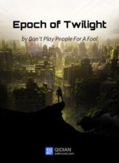Epoch of Twilight